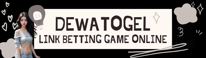 SITUS LOGIN DEWATOGEL TERBAIK